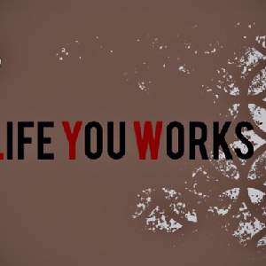 Life you Works